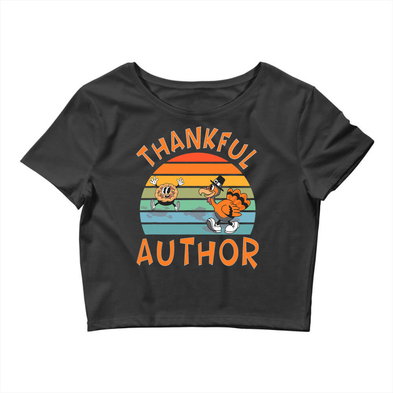 Author Job Funny Thanksgiving Crop Top by LynettStacey | Artistshot