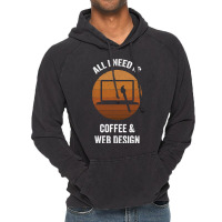 All I Need Coffee Web Design Vintage Website Codin Vintage Hoodie | Artistshot