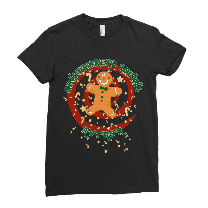 Author Job Gingerbread Funny Xmas Ladies Fitted T-Shirt by LoralieDemars | Artistshot