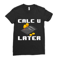 Accountant Calc U Later Calculator Accounting Book Ladies Fitted T-shirt | Artistshot