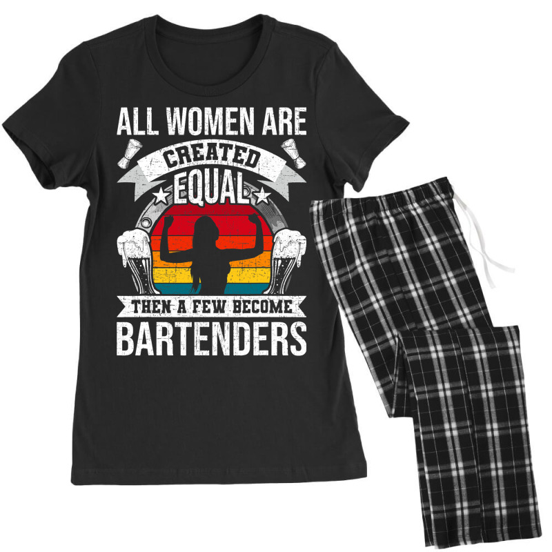 All Women Are Created Equal Bartending Girl Barten Women's Pajamas Set by MadalynRatliff | Artistshot