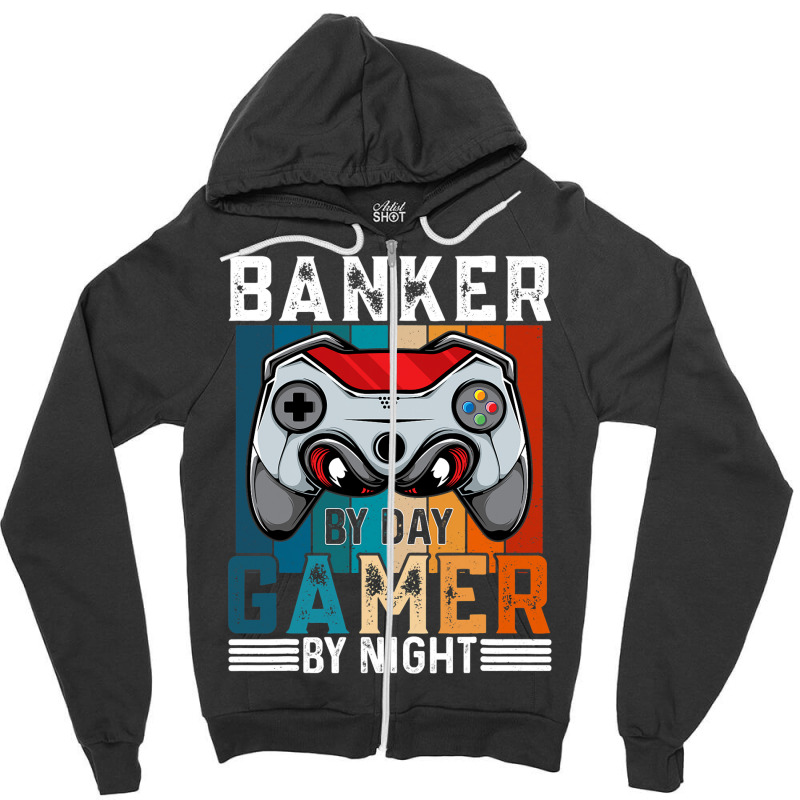 Banker By Day Gamer By Night Meme For Gamers Zipper Hoodie by GwendalyForsberg | Artistshot