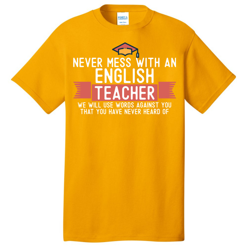 Never Mess With An English Teacher Quote Funny School Humor Vintage St Basic T-shirt | Artistshot