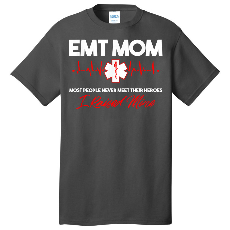 Emt Mom Emergency Medical Ems Paramedics Emr Gift T Shirt Basic T-shirt | Artistshot