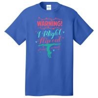 Warning! I Might Flip Out At Any Moment Funny Gymnast Girl Basic T-shirt | Artistshot