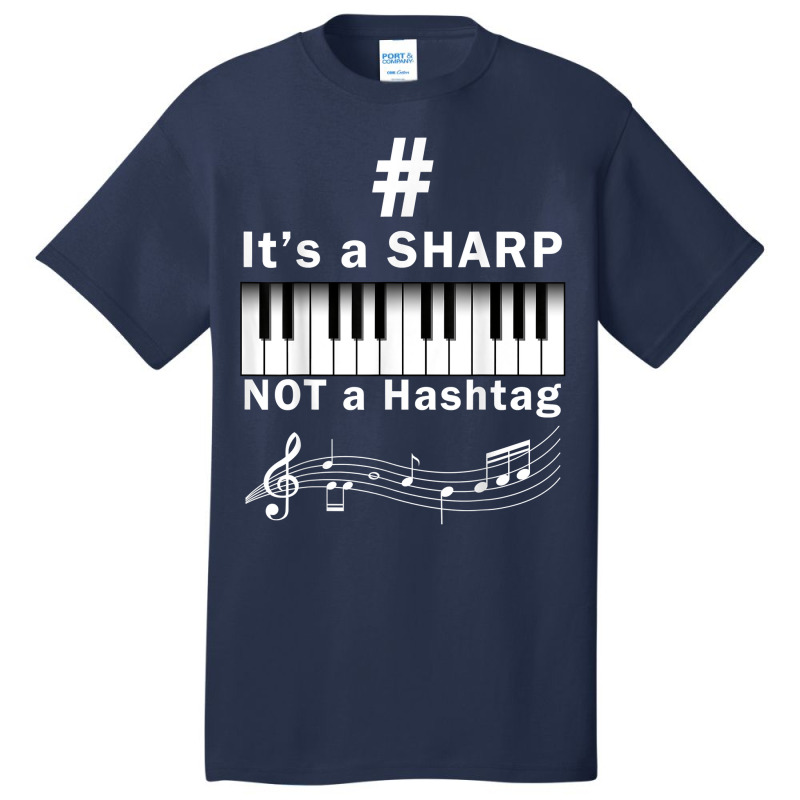 Sharp Not Hashtag Pianist Humor Musician Keyboard Player T Shirt Basic T-shirt | Artistshot