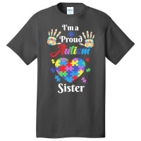 Autism Sister T  Shirt Proud Autism Sister Gift T  Shirt Basic T-shirt | Artistshot