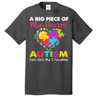 Autism T  Shirt A Big Piece Of My Heart Has Autism And He Basic T-shirt | Artistshot