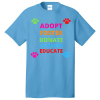 Adopt Foster Donate Volunteer Educate Dog Basic T-shirt | Artistshot