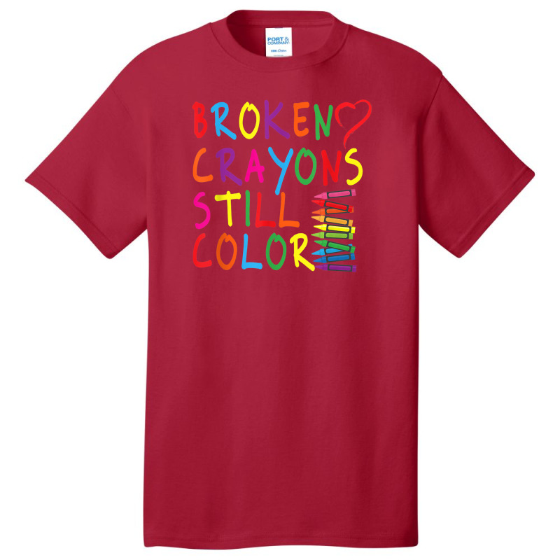 Broken Crayons Still Color Mental Health Awareness Heart Basic T-shirt | Artistshot