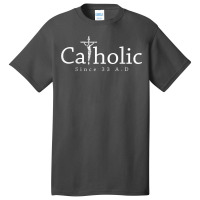 Catholic Since 33 Ad Crucifix Jesus Eucharist Christianity Basic T-shirt | Artistshot