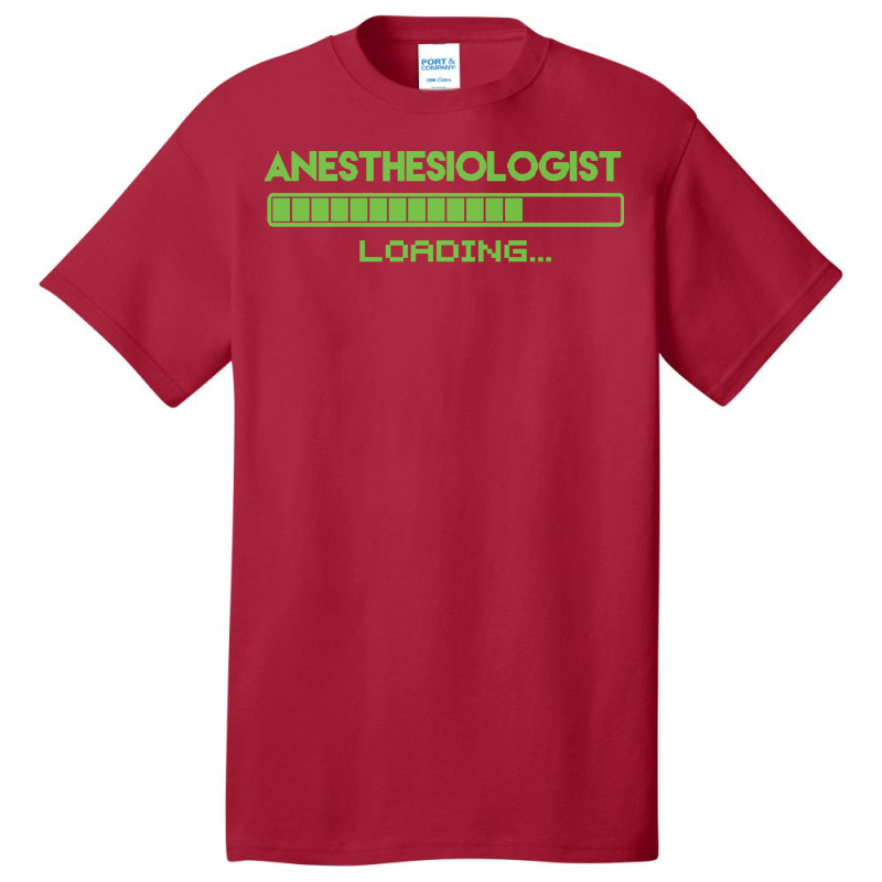 Anesthesiologist T  Shirt Anesthesiologist Loading... T  Shirt Basic T-shirt | Artistshot