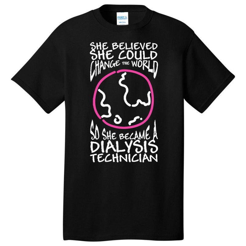 Dialysis Technician T  Shirt Dialysis Technician T  Shirt Basic T-shirt | Artistshot