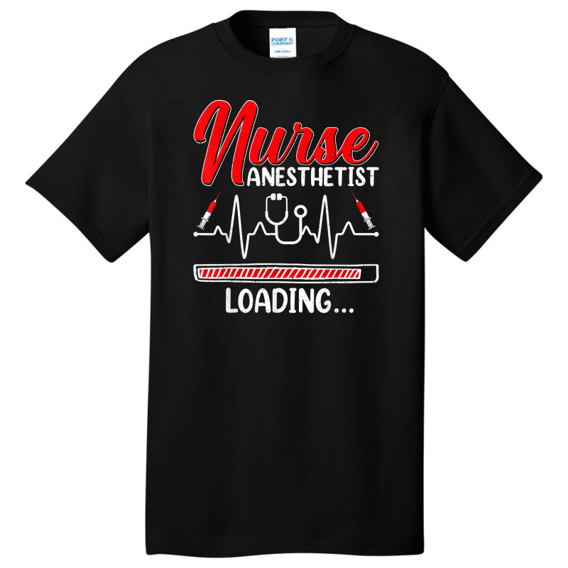 Nurse Anesthetist Loading   Future Crna Nursing Student Basic T-shirt | Artistshot