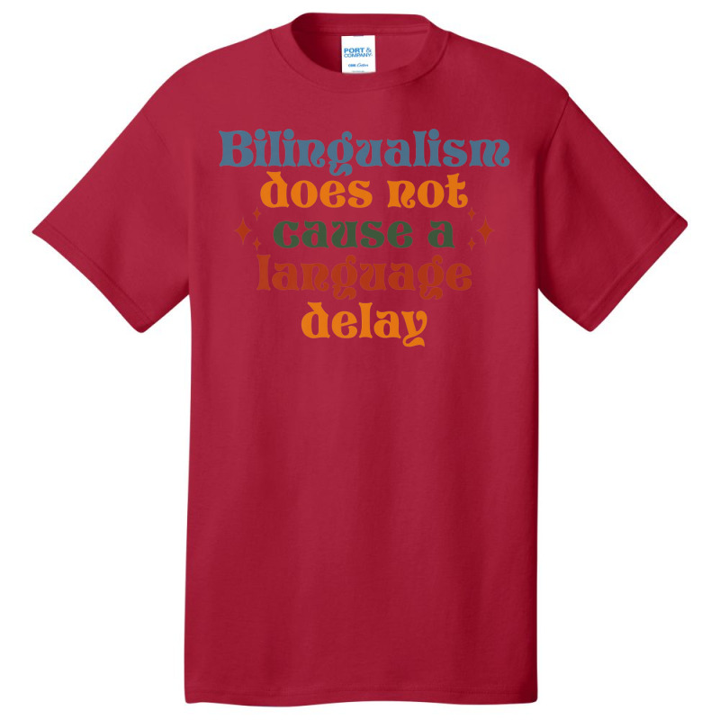 Bilingualism Does Not Cause A Language Delay Slp Pathologist Premium Basic T-shirt by LemonJack | Artistshot