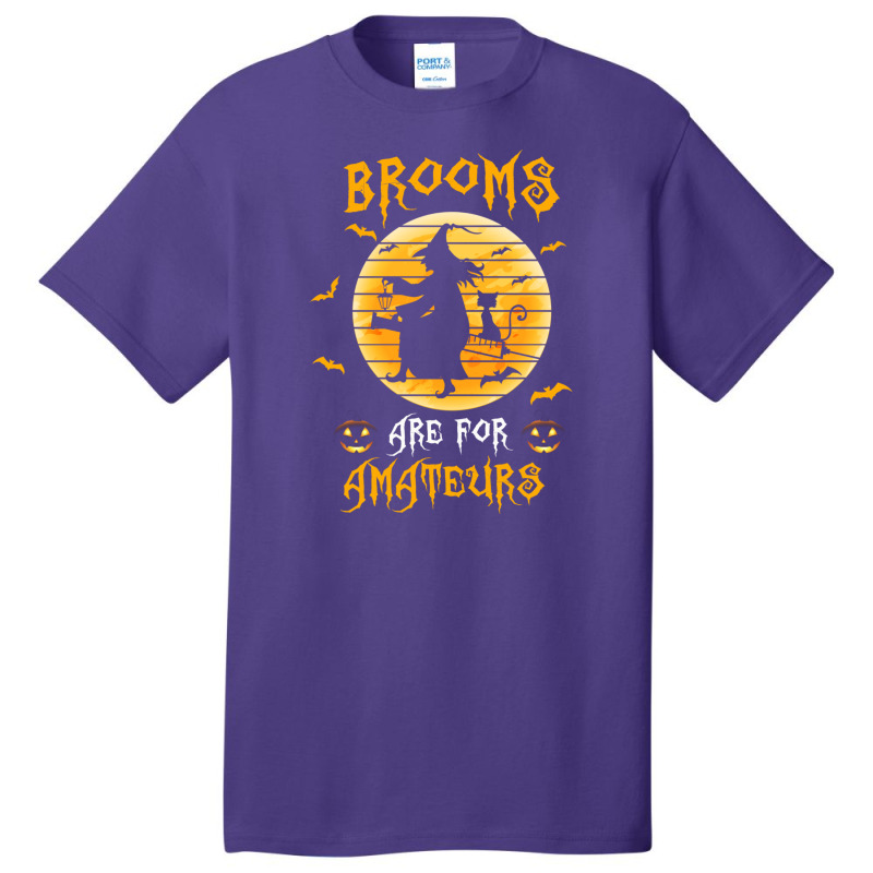 Nurse Halloween Brooms Are For Amateurs Basic T-shirt | Artistshot