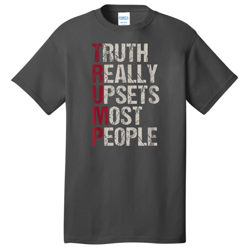 Trump Truth Really Upsets Most People Basic T-shirt | Artistshot