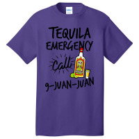 Tequila Emergency Call 9 Juan Juan Basic T-shirt | Artistshot