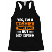 Banker Cashiers Cashier More Cash But No Dash Racerback Tank | Artistshot