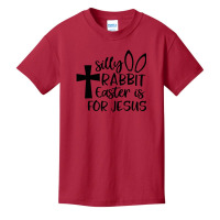 Silly Rabbit Easter Is For Jesus Basic Youth T-shirt | Artistshot