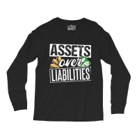 Assets Over Liabilities Accountant Long Sleeve Shirts | Artistshot