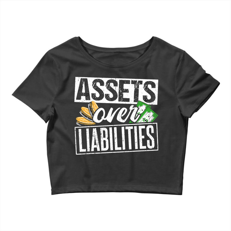 Assets Over Liabilities Accountant Crop Top by BristolEstes | Artistshot