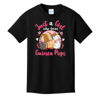 Kids Guinea Pig Just A Girl Who Loves Guinea Pigs T Shirt Basic Youth T-shirt | Artistshot