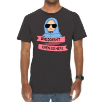 She Doesn't Even Go Here Vintage T-shirt | Artistshot