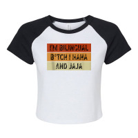 I'm Bilingual Girl I Haha And Jaja Funny Sarcastic Apparel Tank Top Raglan Crop Top | Artistshot