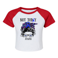 Not Today Ataxia Messy Bun Warrior Women Girl Blue Bandana T Shirt Raglan Crop Top | Artistshot