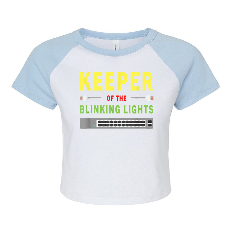 Keeper Of The Blinking Lights   Network Administrator Funny T Shirt Raglan Crop Top by johnjosephmenk | Artistshot