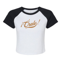 Orale! Funny Mexican Spanish Language Slang T Shirt Raglan Crop Top | Artistshot