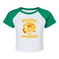 Cycling Funny Halloween Brooms Are For Amateurs Funny Halloween 160 Bi Raglan Crop Top | Artistshot