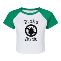 Ticks Suck Shirt Lyme Disease Gift Green Awareness Ribbon Raglan Crop Top | Artistshot