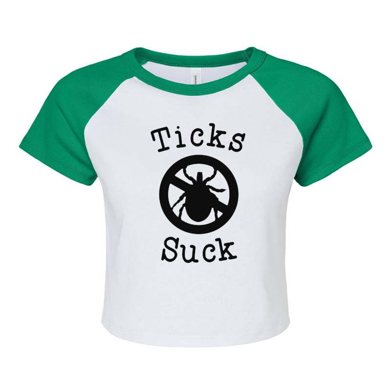 Ticks Suck Shirt Lyme Disease Gift Green Awareness Ribbon Raglan Crop Top by johnoconnorart | Artistshot