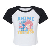 Anime Is My Therapy Raglan Crop Top | Artistshot