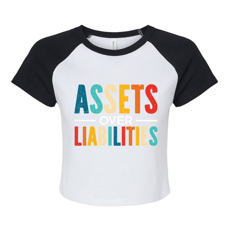 Assets Over Liabilities Tax Season Accounting Acco Raglan Crop Top by NariahPringle | Artistshot