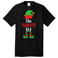 Banker Elf Matching Family Group Christmas Party P Basic T-shirt | Artistshot