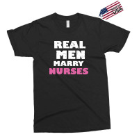 Real Men Marry Nurses 5 Exclusive T-shirt | Artistshot