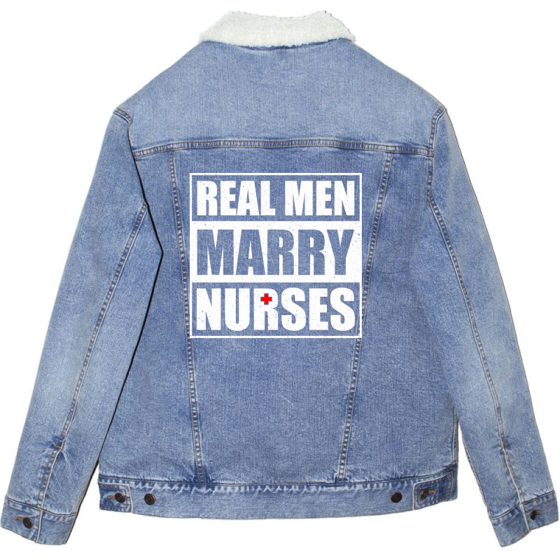 Real Men Marry Nurses Unisex Sherpa-lined Denim Jacket | Artistshot