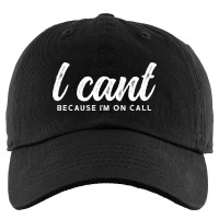 I Cant Because Im On Call 2 Kids Cap | Artistshot