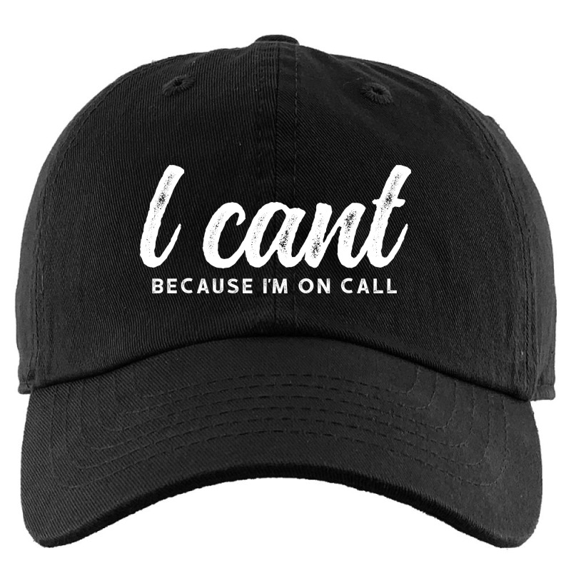 I Cant Because Im On Call 2 Kids Cap | Artistshot