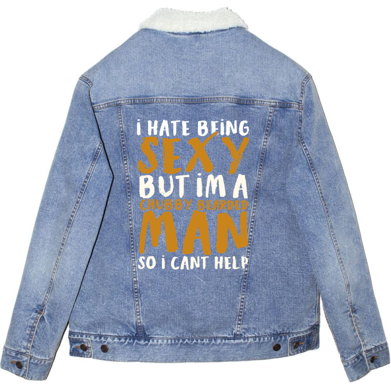 I Hate Being Sexy 2 Unisex Sherpa-lined Denim Jacket | Artistshot