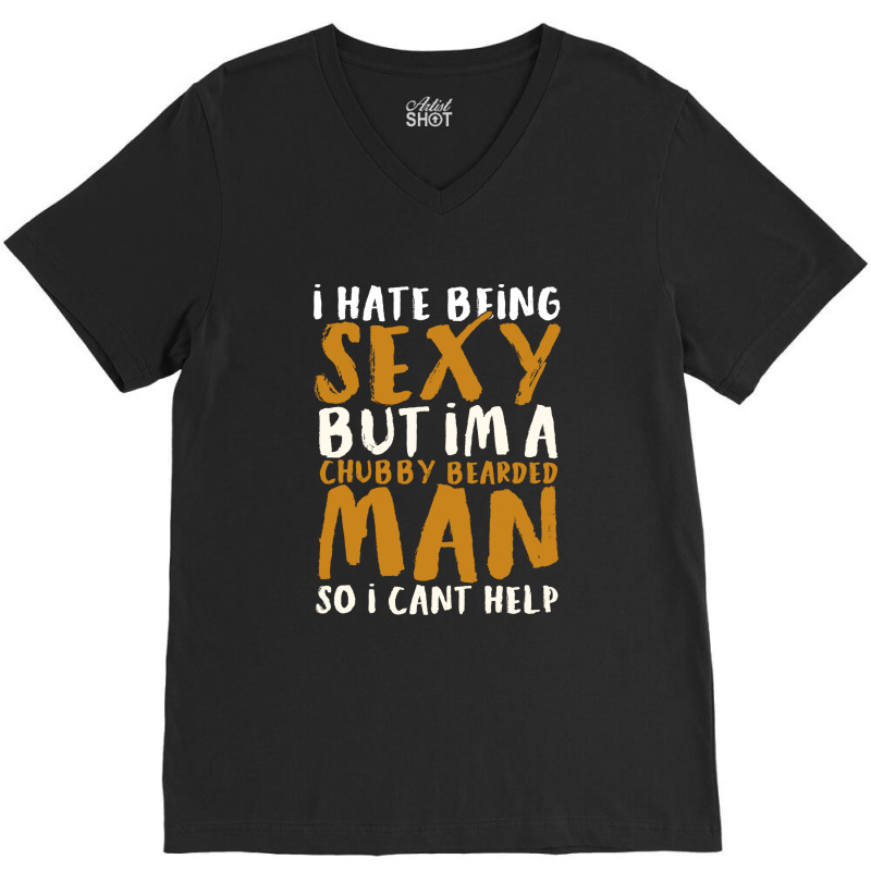 I Hate Being Sexy 2 V-neck Tee | Artistshot