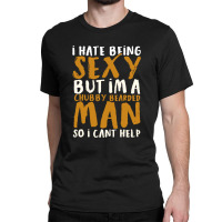 I Hate Being Sexy 2 Classic T-shirt | Artistshot