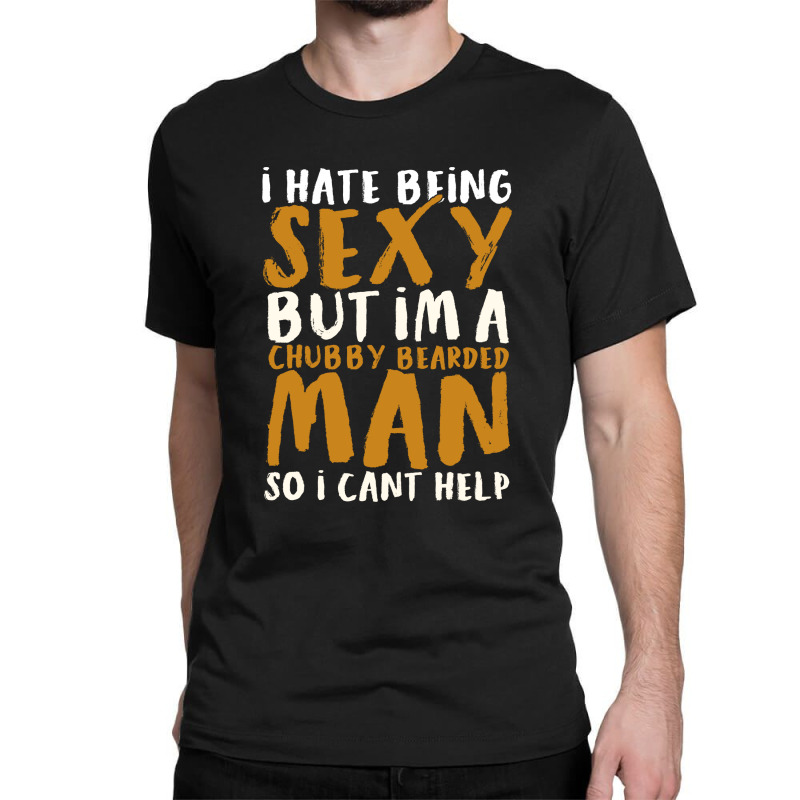 I Hate Being Sexy 2 Classic T-shirt | Artistshot