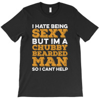 I Hate Being Sexy T-shirt | Artistshot