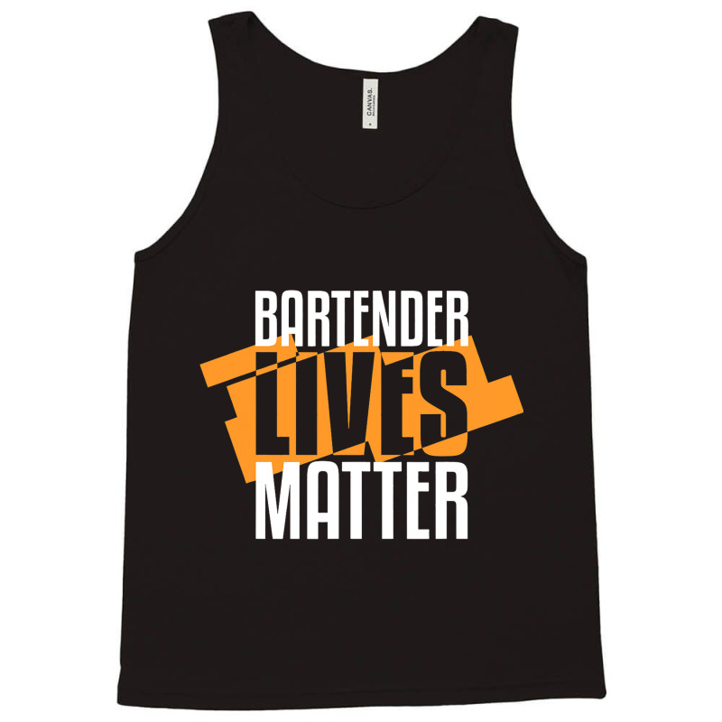 Bartender Lives Matter Barkeeper Tank Top by AlicenHewlett | Artistshot