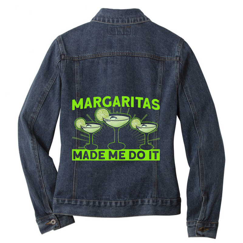 Bartender Margaritas Made Me Do It 1 Ladies Denim Jacket by CalliopeEasley | Artistshot