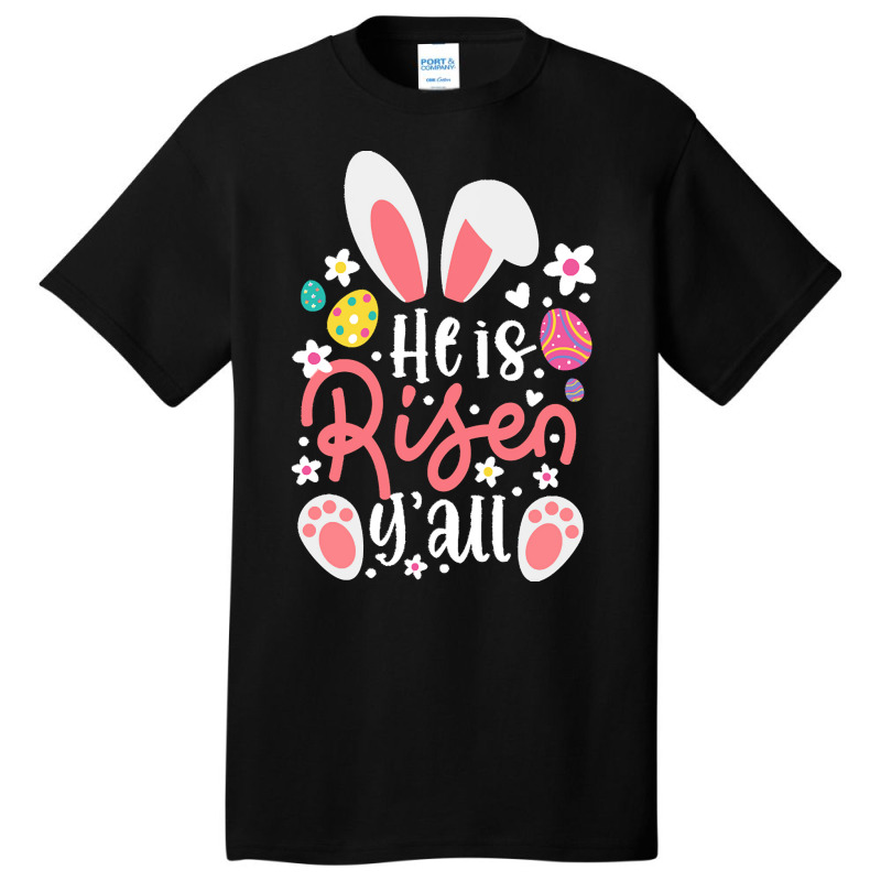 Bunny Ears T  Shirt Bunny Ears He Is Risen Y'all Easter Bunny Costume Basic T-shirt by hermanceline | Artistshot